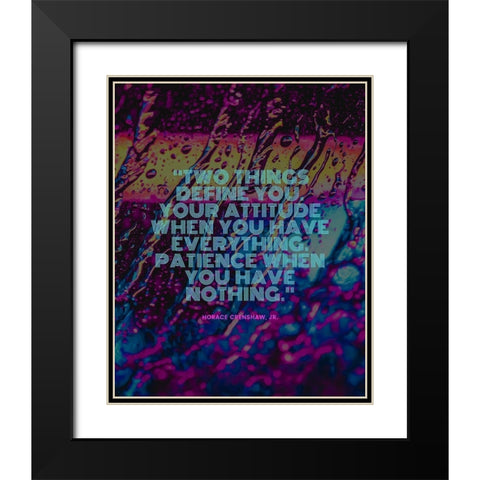 Horace Crenshaw, Jr. Quote: Two Things Black Modern Wood Framed Art Print with Double Matting by ArtsyQuotes