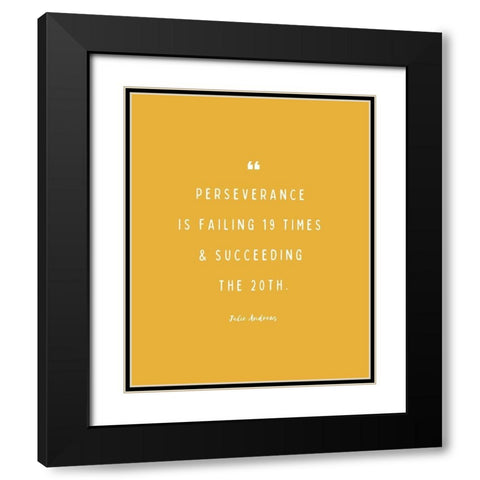 Julie Andrews Quote: Perseverance Black Modern Wood Framed Art Print with Double Matting by ArtsyQuotes