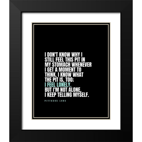 Pittacus Lore Quote: A Moment to Think Black Modern Wood Framed Art Print with Double Matting by ArtsyQuotes