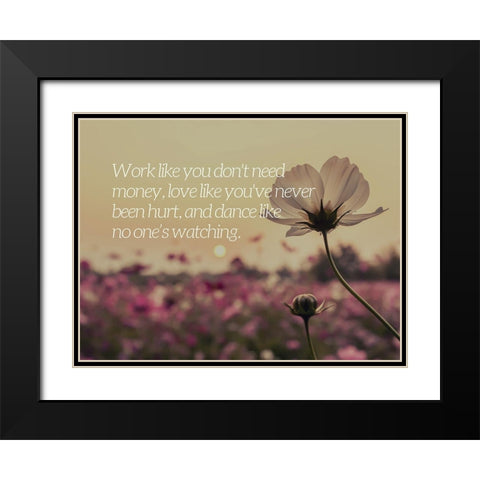 Unknown Author Quote: Work, Love and Dance Black Modern Wood Framed Art Print with Double Matting by ArtsyQuotes