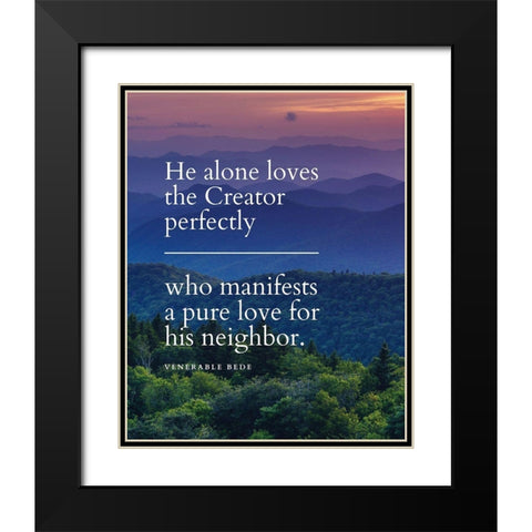 Venerable Bede Quote: The Creator Black Modern Wood Framed Art Print with Double Matting by ArtsyQuotes