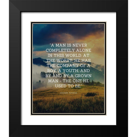 Cesare Pavese Quote: Alone in This World Black Modern Wood Framed Art Print with Double Matting by ArtsyQuotes