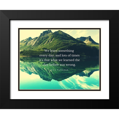 Bill Vaughan Quote: We Learn Black Modern Wood Framed Art Print with Double Matting by ArtsyQuotes