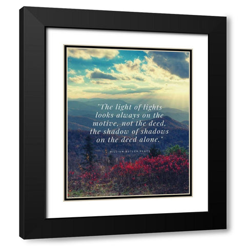 William Butler Yeats Quote: Not the Deed Black Modern Wood Framed Art Print with Double Matting by ArtsyQuotes