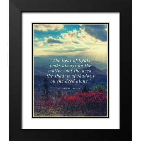 William Butler Yeats Quote: Not the Deed Black Modern Wood Framed Art Print with Double Matting by ArtsyQuotes