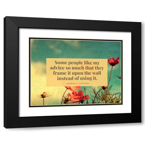 Gordon R. Dickson Quote: Frame It Black Modern Wood Framed Art Print with Double Matting by ArtsyQuotes