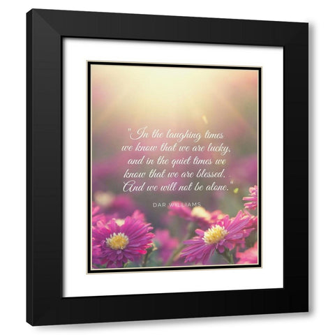 Dar Williams Quote: Laughing Times Black Modern Wood Framed Art Print with Double Matting by ArtsyQuotes