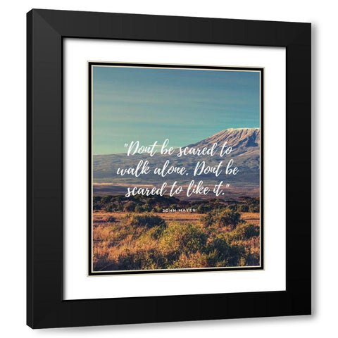 John Mayer Quote: Scared Black Modern Wood Framed Art Print with Double Matting by ArtsyQuotes