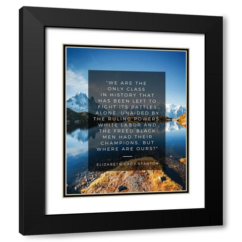 Elizabeth Cady Stanton Quote: The Ruling Powers Black Modern Wood Framed Art Print with Double Matting by ArtsyQuotes