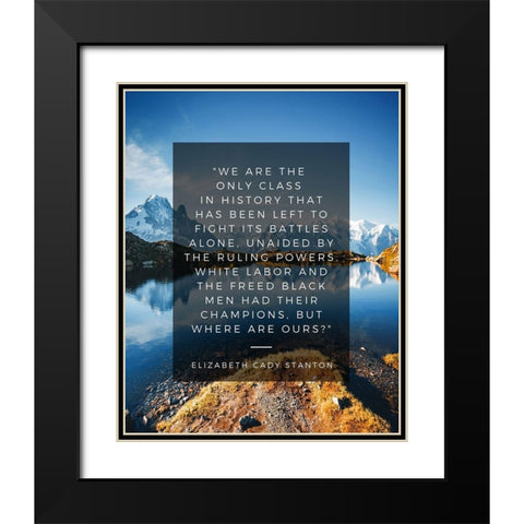 Elizabeth Cady Stanton Quote: The Ruling Powers Black Modern Wood Framed Art Print with Double Matting by ArtsyQuotes
