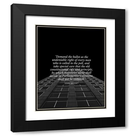 John Bright Quote: The Undeniable Right Black Modern Wood Framed Art Print with Double Matting by ArtsyQuotes