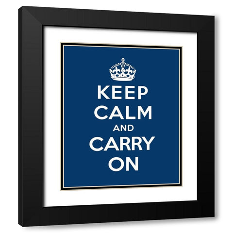 Keep Calm and Carry On - Blue Black Modern Wood Framed Art Print with Double Matting by The British Ministry of Information