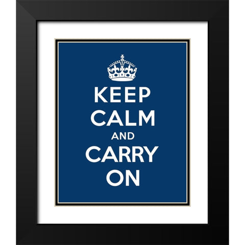 Keep Calm and Carry On - Blue Black Modern Wood Framed Art Print with Double Matting by The British Ministry of Information