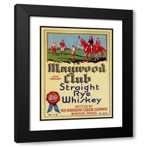 Maywood Club Straight Rye Whiskey Black Modern Wood Framed Art Print with Double Matting by Vintage Booze Labels