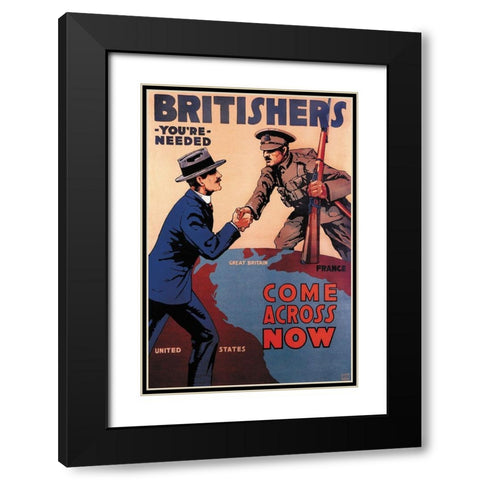 WWI: Britishers: Youre Needed: Come Across Now Black Modern Wood Framed Art Print with Double Matting by Myers, Lloyd