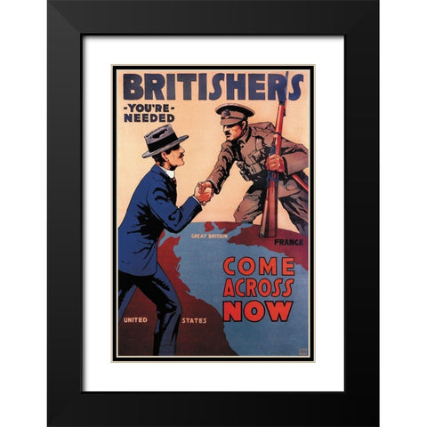 WWI: Britishers: Youre Needed: Come Across Now Black Modern Wood Framed Art Print with Double Matting by Myers, Lloyd