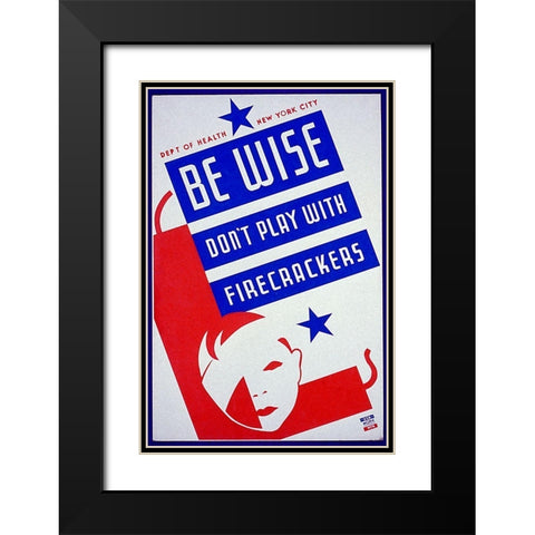 Be wise do not play with firecrackers Black Modern Wood Framed Art Print with Double Matting by Bock, Vera