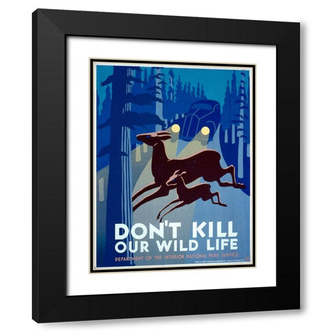 Dont kill our wild life Black Modern Wood Framed Art Print with Double Matting by WPA