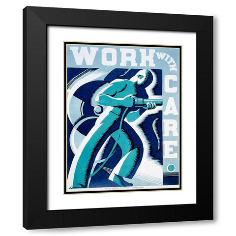 Work with care Black Modern Wood Framed Art Print with Double Matting by Muchley, Robert
