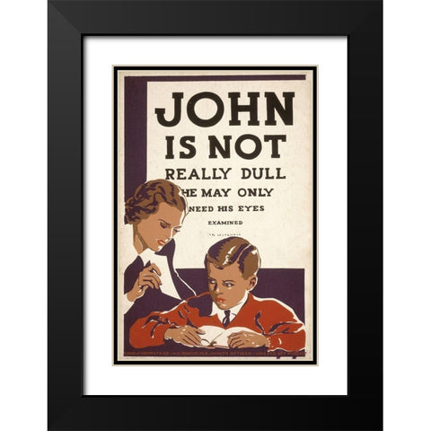 John is not really dull Black Modern Wood Framed Art Print with Double Matting by WPA