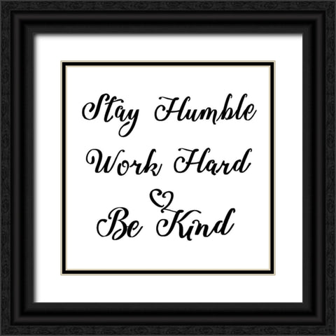 Be Humble Stencil Quote Black Ornate Wood Framed Art Print with Double Matting by Art Licensing Studio