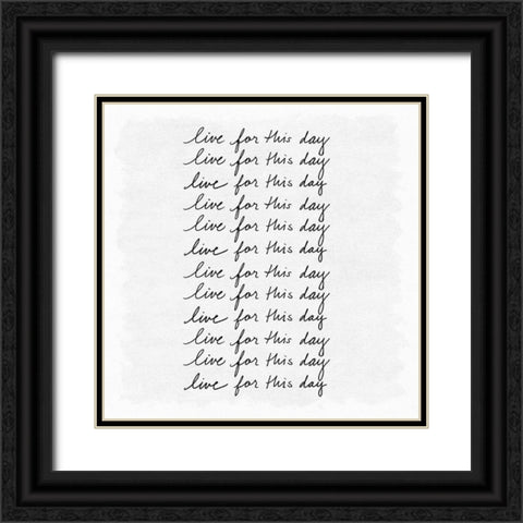 Live for This Day Black Ornate Wood Framed Art Print with Double Matting by Art Licensing Studio