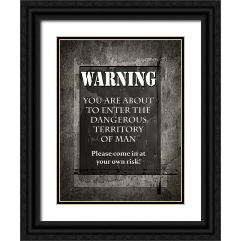 Welcome To Man Cave Warning Black Ornate Wood Framed Art Print with Double Matting by LightBoxJournal