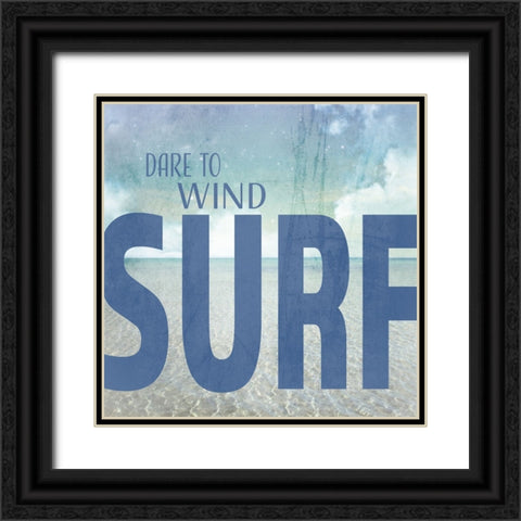 Signs_SeaLife_Typography_DareToWindSurf Black Ornate Wood Framed Art Print with Double Matting by LightBoxJournal
