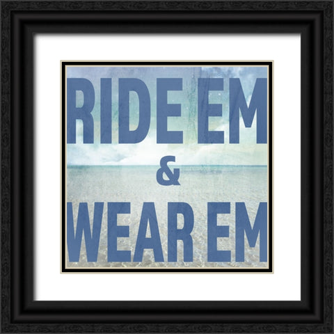 Signs_SeaLife_Typography_RideEmWearEm Black Ornate Wood Framed Art Print with Double Matting by LightBoxJournal