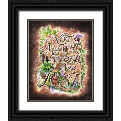 Not All Who Wander Are Lost - Garden WhimZies Black Ornate Wood Framed Art Print with Double Matting by Sheena Pike Art