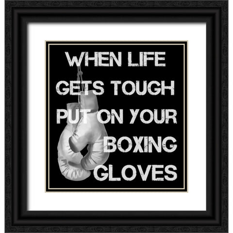 When Life Gets Tough Put On Your Boxing Gloves black and white Black Ornate Wood Framed Art Print with Double Matting by Lavoie, Tina