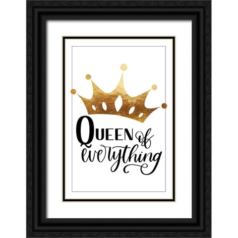 Queen of everything Black Ornate Wood Framed Art Print with Double Matting by Lavoie, Tina