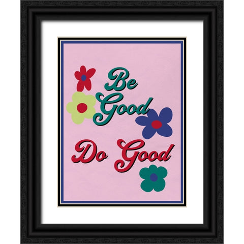 Be Good 2 Black Ornate Wood Framed Art Print with Double Matting by Bailey, Ann