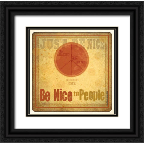 Be Nice To People Black Ornate Wood Framed Art Print with Double Matting by DiPaolo, Dan