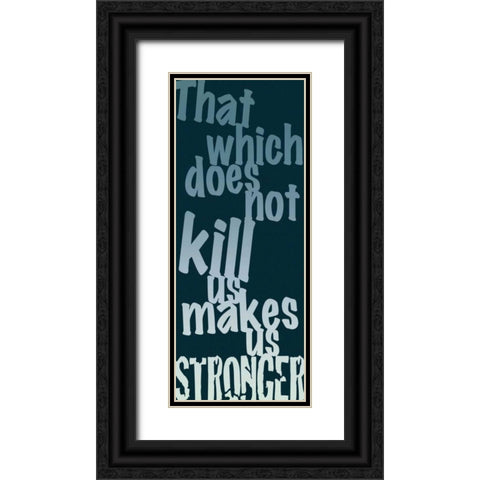 Makes Us Stronger Black Ornate Wood Framed Art Print with Double Matting by Gibbons, Lauren