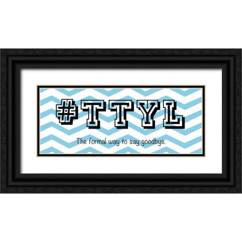 TTYL Black Ornate Wood Framed Art Print with Double Matting by Gibbons, Lauren