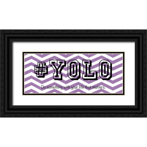 YOLO Black Ornate Wood Framed Art Print with Double Matting by Gibbons, Lauren