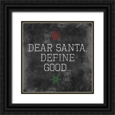 Dear Santa Good Black Ornate Wood Framed Art Print with Double Matting by Grey, Jace