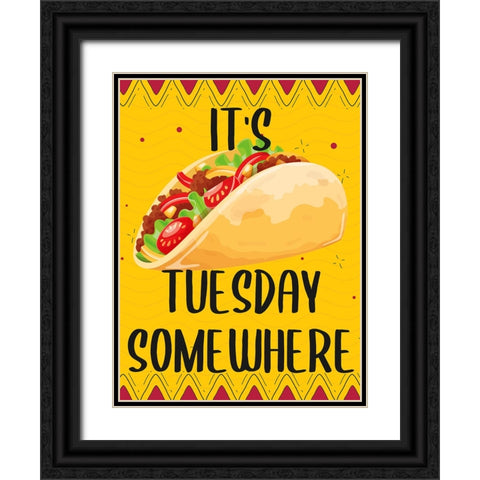 Its Taco Tuesday Somewhere Black Ornate Wood Framed Art Print with Double Matting by Allen, Kimberly