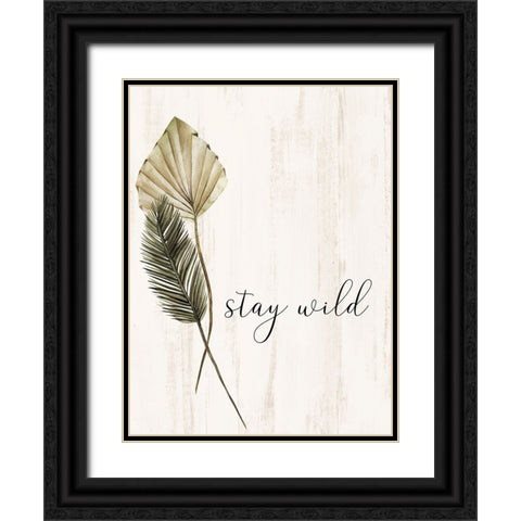 Stay Wild Black Ornate Wood Framed Art Print with Double Matting by Allen, Kimberly