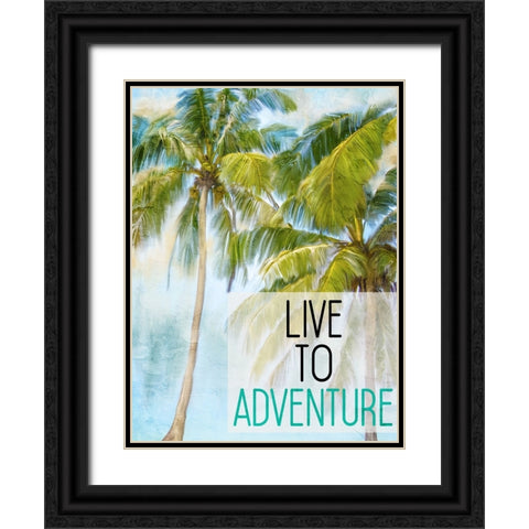 Live To Adventure Black Ornate Wood Framed Art Print with Double Matting by Allen, Kimberly
