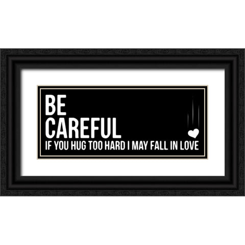 Be Careful Black Ornate Wood Framed Art Print with Double Matting by OnRei