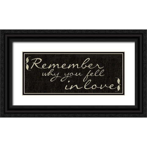 Remember Why Black Ornate Wood Framed Art Print with Double Matting by Greene, Taylor