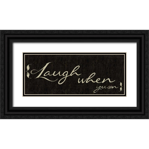 Laugh When You Can Black Ornate Wood Framed Art Print with Double Matting by Greene, Taylor