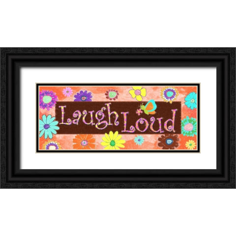 LAUGH LOUD D Black Ornate Wood Framed Art Print with Double Matting by Greene, Taylor