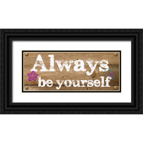 Always Be Yourself Black Ornate Wood Framed Art Print with Double Matting by Greene, Taylor
