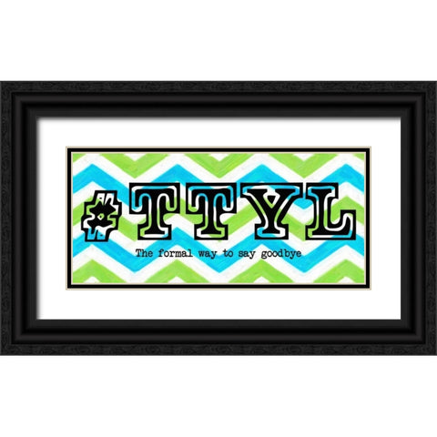 TTYL ver2 Panel Black Ornate Wood Framed Art Print with Double Matting by Greene, Taylor