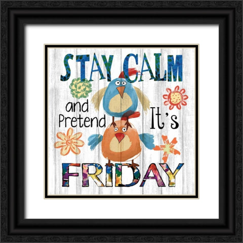 Stay Calm Black Ornate Wood Framed Art Print with Double Matting by Knutsen, Conrad