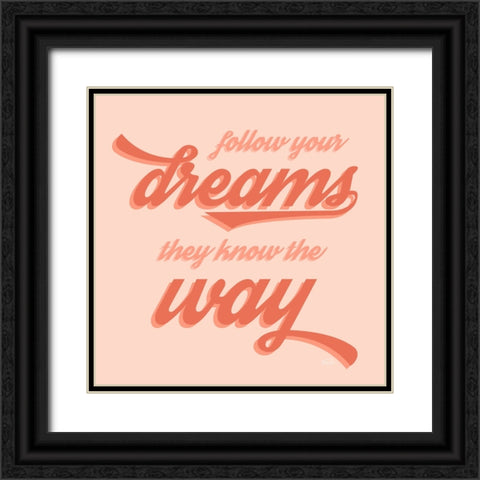 Follow Your Dreams Black Ornate Wood Framed Art Print with Double Matting by Carpentieri, Natalie