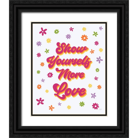 Show Yourself More Love Black Ornate Wood Framed Art Print with Double Matting by Carpentieri, Natalie
